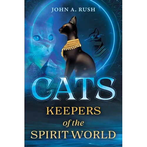 Cats: Keepers of the Spirit World - Paperback