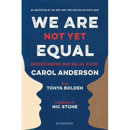 We Are Not Yet Equal: Understanding Our Racial Divide - Paperback
