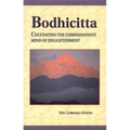 Bodhicitta: Cultivating the Compassionate Mind of Enlightenment - Paperback