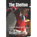 The Shelton: Living A Meaningful Life - Paperback