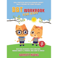 DBT Workbook For Kids: Fun & Practical Dialectal Behavior Therapy Skills Training For Young Children Help Kids Manage Anxiety & Phobias, Recognize The - Hardcover