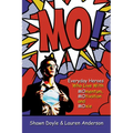 Mo!: Living With Momentum, Motivation and Moxie - Paperback