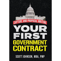 Your First Government Contract: Capture and Proposal Writing - Hardcover