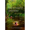 How to Breathe Underwater - Paperback