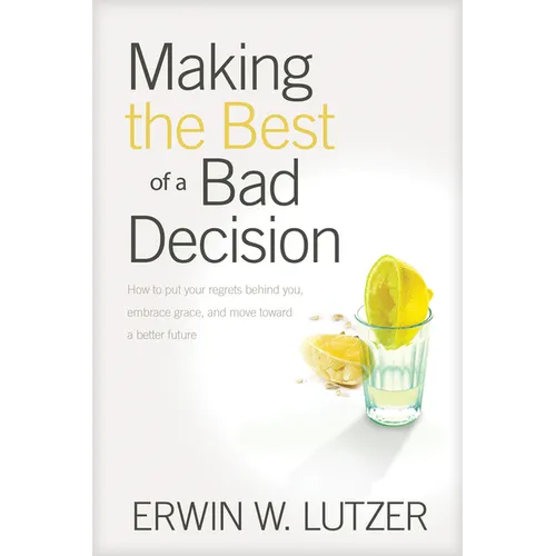 Making the Best of a Bad Decision - Paperback