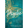 Psyche: A Poetic Journey Through the Body, Mind, Soul, and Planet - Paperback