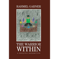 The Warrior Within: A Zealeth's Redemption - Hardcover