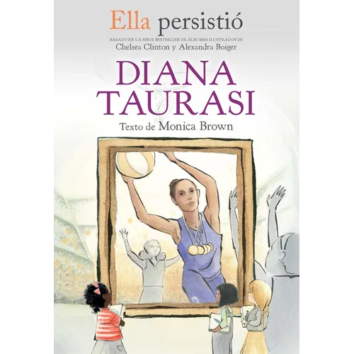 Ella Persistió Diana Taurasi / She Persisted: Diana Taurasi - Paperback