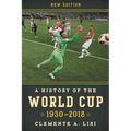 History of the World Cup: 1930-2018 - Paperback