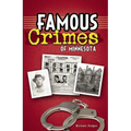 Famous Crimes of Minnesota - Paperback