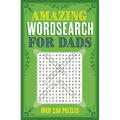 Amazing Wordsearch for Dads: Over 150 Puzzles - Paperback