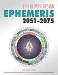 Zen Human Design Ephemeris 2051-75 - Paperback
