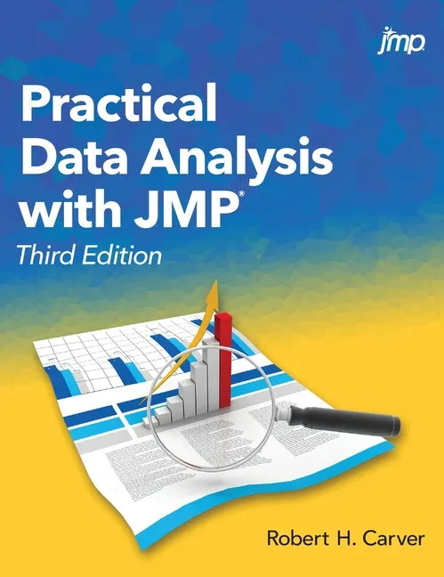 Practical Data Analysis with JMP, Third Edition - Hardcover