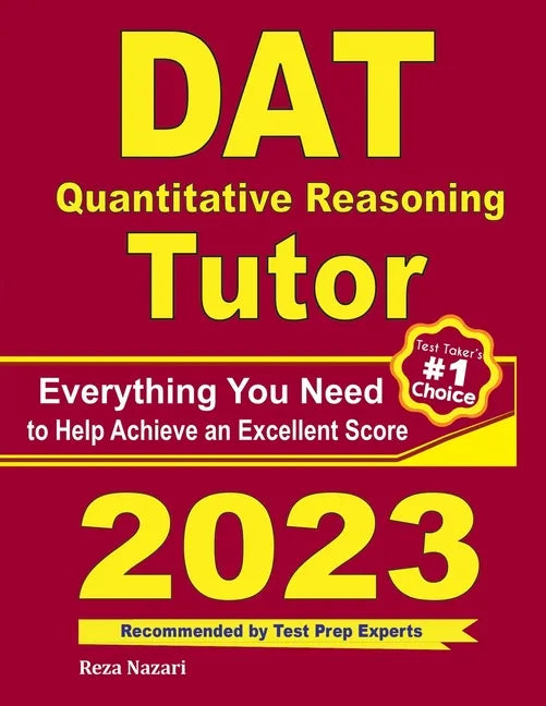 DAT Quantitative Reasoning Tutor: Everything You Need to Help Achieve an Excellent Score - Paperback