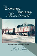 The Cambria and Indiana Railroad: 90 Years, 1904 - 1994 - Paperback