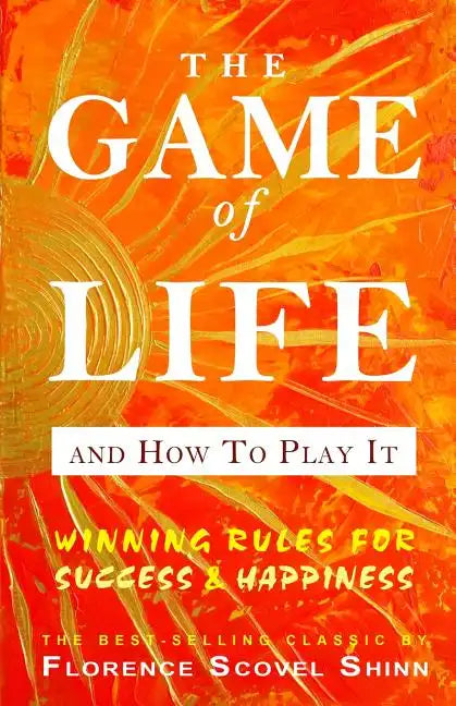 The Game of Life And How To Play It - Paperback