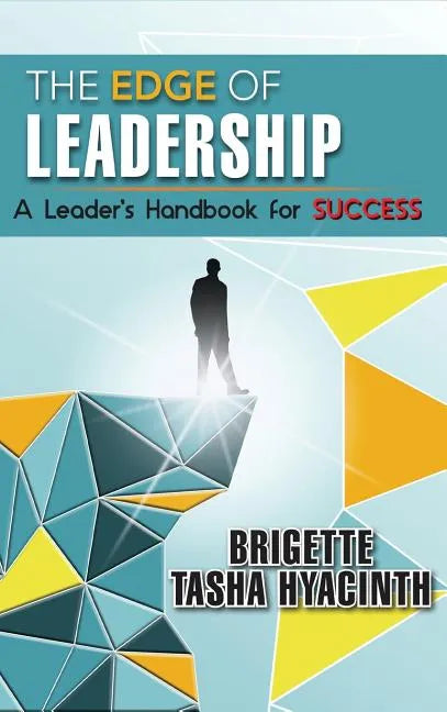 The Edge of Leadership: A Leader's Handbook for Success - Hardcover