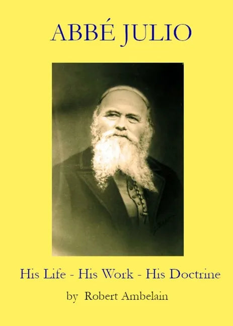 Abbé Julio: His Life, His Work, His Doctrine - Paperback