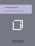 Oscar Niemeyer: Masters Of World Architecture - Paperback