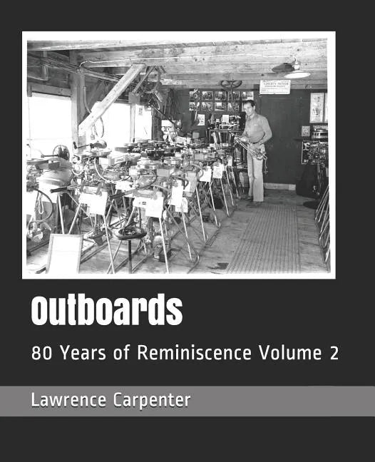 Outboards: 80 Years of Reminiscence Volume 2 - Paperback