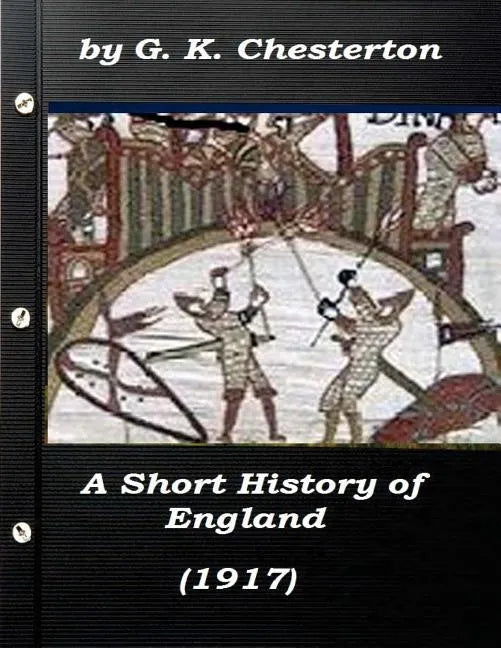 A Short History of England by G. K. Chesterton (1917) - Paperback