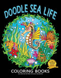 Doodle Sea Life Coloring Book: Fun and Beautiful Pages for Stress Relieving Unique Design - Paperback