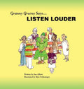 Granny Greeny Says Listen Louder - Hardcover