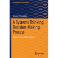 A Systems Thinking Decision-Making Process: How to Avoid Burnt Toast - Paperback