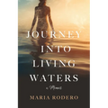 Journey into Living Waters: A Memoir - Paperback