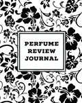 Perfume Review Journal: Daily Fragrance & Scent Log, Notes & Track Collection, Rate Different Perfumes Information, Logbook, Write & Record Sm - Paperback