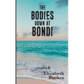 The Bodies down at Bondi - Paperback