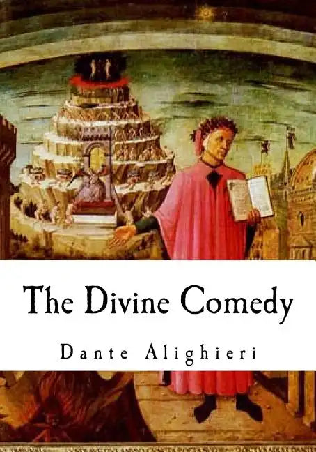 The Divine Comedy: The Vision of Hell, Purgatory, and Paradise - Paperback