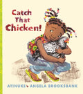 Catch That Chicken! - Hardcover