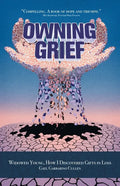 Owning Grief: Widowed Young, How I Discovered Gifts in Loss - Paperback