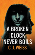 A Broken Clock Never Boils - Paperback