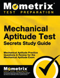 Mechanical Aptitude Test Secrets Study Guide: Mechanical Aptitude Practice Questions & Review for the Mechanical Aptitude Exam - Paperback