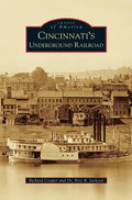Cincinnati's Underground Railroad - Hardcover