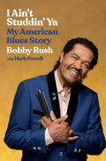 I Ain't Studdin' YA: My American Blues Story - Hardcover