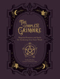 The Complete Grimoire: Magickal Practices and Spells for Awakening Your Inner Witch - Paperback