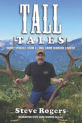Tall Tales: Short Stories from a Long Game Warden Career - Paperback