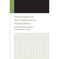 Anthropologists and Their Traditions Across National Borders - Paperback