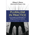 Pluralism in Practice: Case Studies of Leadership in a Religiously Diverse America - Paperback