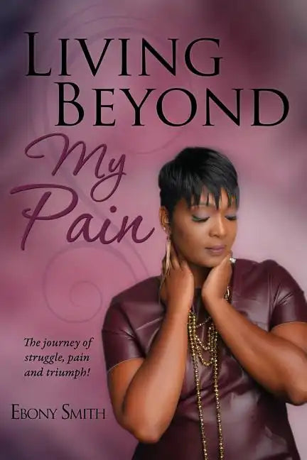 Living Beyond My Pain - Paperback