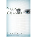 Vision for a Change: A Social Entrepreneur's Insights from the Heart - Paperback