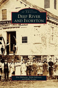Deep River and Ivoryton - Hardcover