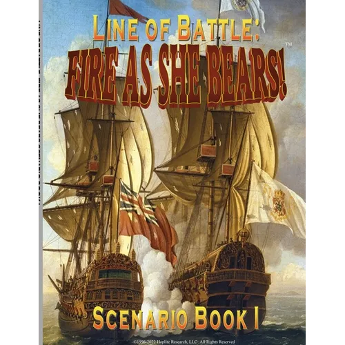 Line of Battle: FIRE AS SHE BEARS! Scenario Book I - Paperback