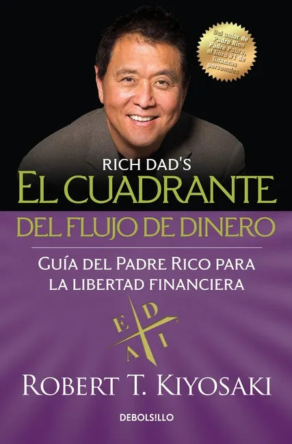 El Cuadrante del Flujo de Dinero / Rich Dad's Cashflow Quadrant - Paperback