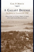 A Gallant Defense: The Siege of Charleston, 1780 - Paperback