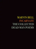 Incarnate: The Collected Dead Man Poems - Hardcover