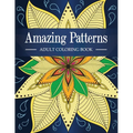 Amazing Patterns: Adult Coloring Book with Fun, Relaxing and Stress Relieving Mandala Style Patterns Coloring Pages - Paperback